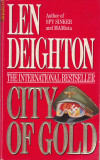 Carte in limba engleza: Len Deighton - City of Gold