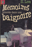 Carte in limba franceza: Stanislaw Lem - Memoires trouves dans une baignoire