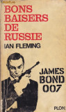 Carte in limba franceza: Ian Fleming - Bons baisers de Russie ( James Bond )
