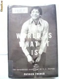 The World Is What It Is - Patrick French, biografie V.S. Naipaul (Nobel 2001), carte in engleza, 554 p.