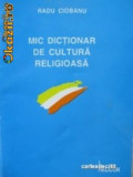 Radu Ciobanu - Mic dictionar de cultura religioasa, Alta editura