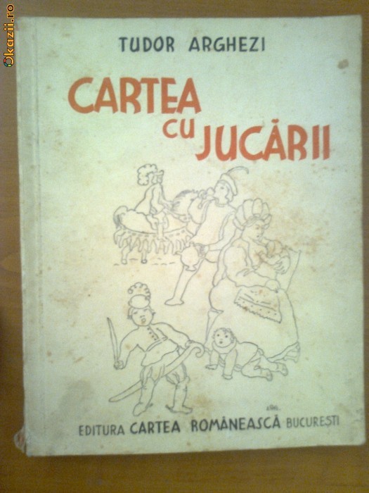 Cartea Cu Jucarii Tudor Arghezi CARTEA CU JUCARII - TUDOR ARGHEZI (ILUSTRATII DE LUCIA BALACESCU