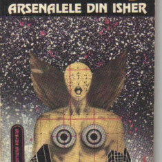 A E Van Vogt - Arsenalele din Isher ( sf )