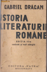 Gabriel Dragan / Istoria literaturii romane - editie 1943 foto