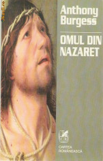 Omul din Nazaret - Anthony Burgess foto