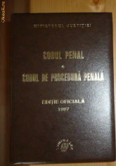 CODUL PENAL * CODUL DE PROCEDURA PENALA, EDITIE OFICIALA 1997 foto