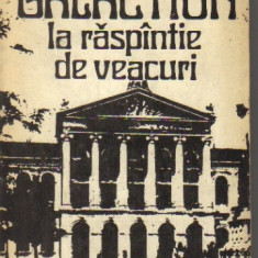 Gala Galaction - La raspantie de veacuri