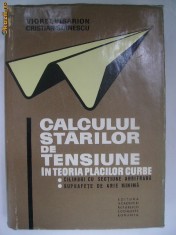 V. Visarion, Stanescu - Calculul starilor de tensiune in teoria placilor curbe (vezi detalii pentru livrare in tara)