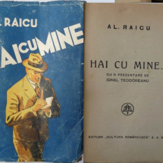 Al. Raicu , Hai cu mine , roman prefatat de Ionel Teodoreanu , 1943