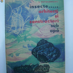 L. Botosaneanu - Insecte .... arhitecti si constructori sub apa, 1963