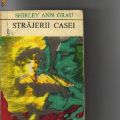 Shirley Ann Grau - Strajerii casei