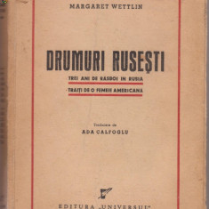 M.Wettlin / Drumuri rusesti : trei ani de razboi in Rusia (1946