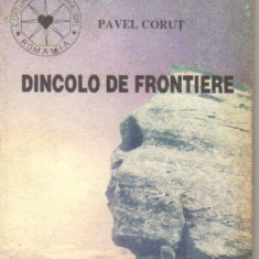 Pavel Corut - Dincolo de frontiere