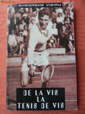 GHEORGHE VIZIRU - DE LA VIS LA TENIS DE VIS. CU AUTOGRAF foto