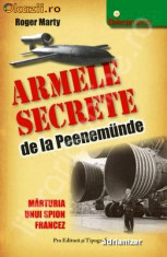 Armele Secrete de la Peenemunde - Roger Marty foto