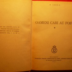 NICOLAE IORGA - OAMENI CARE AU FOST - 1934 vol.1 Fundatia Carol II ,cartonat