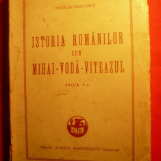 N.BALCESCU - Ist. Romanilor sub Mihai Voda Viteazul - ed.1942