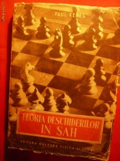 131. Paul Keres - Teoria Deschiderilor in SAH - 1952 ED. CULTURA FIZICA SI SPORT JOCURI DESCHISE - TRADUCERE DE GH. SERGIU 404 PAG.