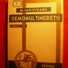 MIHAIL SADOVEANU -''DEMONUL TINERETII''--ed 1934 C.R.