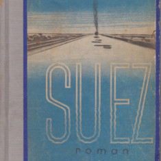 J.S.Schall / Poarta popoarelor : istoria Canalului Suez (1942)