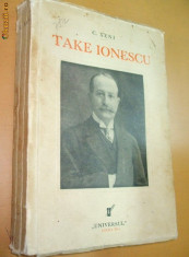 C. Xeni Take Ionescu 1858-1922, Bucure?ti 1933 editura Universul 038 foto