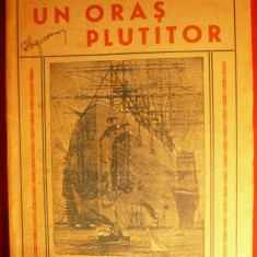 JULES VERNE -Un Oras Plutitor -ed. Cugetarea 1940