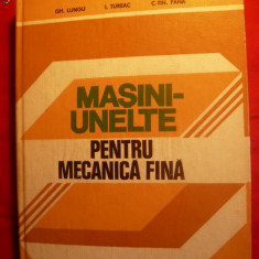 MASINI-UNELTE PT.MECANICA FINA-G.Lungu ,I.Tureac - 1981