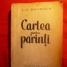 A.S.MACARENCO - CARTEA PENTRU PARINTI - 1950