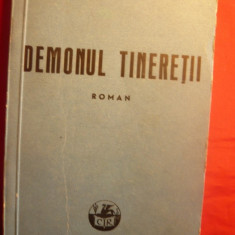 Mihail Sadoveanu - DEMONUL TINERETII - 1943 -C.R.