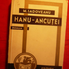 M. SADOVEANU - HANUL ANCUTEI - 1941 , ed. aIIIa