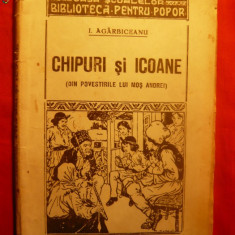 ION AGARBICEANU - CHIPURI SI ICOANE -PRIMA ED.1929 ,coperta semnata Murnu