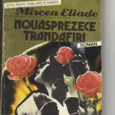 Mircea Eliade - Nouasprezece trandafiri