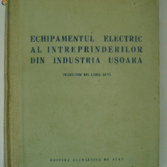 S. A. Avaev, s.a. - Echipamentul electric al intreprinderilor din industria ...