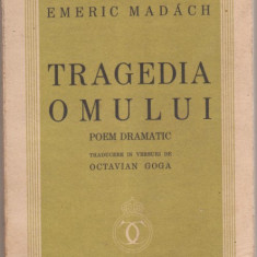 Emeric Madach / Tragedia omului (ed.I -1934,trad.O.Goga)