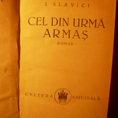 IOAN SLAVICI - CEL DIN URMA ARMAS -Prima Ed. 1923