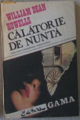 Volum - Carti - ( 494 ) - Calatorie de nunta - W. D. HOWELLS foto