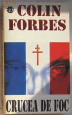 Volum - Carti - RAO ( 781 ) - Crucea de foc - Colin FORBES foto