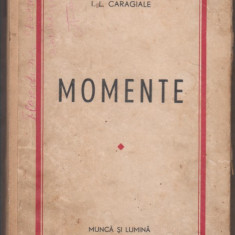 I.L.Caragiale / MOMENTE (editie 1943)