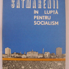 Satmarenii in lupta pentru socialism