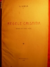 N IORGA - REGELE CRISTINA - PRIMA EDITIE - 1939