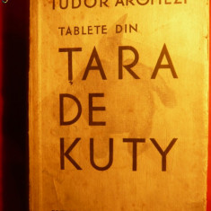 Tudor Arghezi - Tablete din Tara de Kuty -Prima Editie-1933