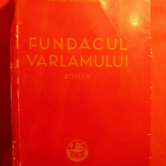 IONEL TEODOREANU - FUNDACUL VARLAMULUI -I Ed.-1938