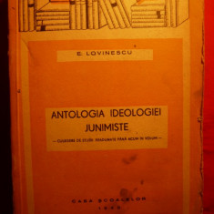 E . Lovinescu -''ANTOLOGIA IDEOLOGIEI JUNIMISTE'' -1943