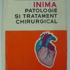 Pop D. Popa Ioan - Inima, patologie si tratament chirurgical