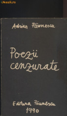 Adrian Paunescu - Poezii cenzurate 1968 - 1989 foto