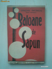 GRIGORE PATRICIU - BALOANE DE SAPUN. SCHITE (1946, prima editie) foto