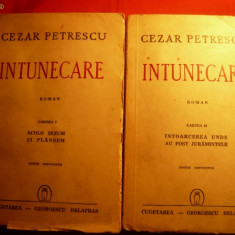 CEZAR PETRESCU - INTUNECARE - vol.1+2 ,Ed.definitiva 1942