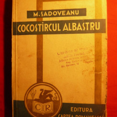 MIHAIL SADOVEANU - COCOSTIRCUL ALBASTRU -ed.1942