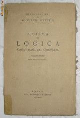 G Gentile Sistema di logica come teoria del conoscere vol I foto