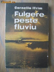 Corneliu Ifrim - Fulgere peste fluviu foto